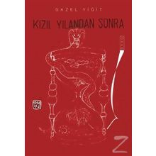 Kızıl Yılandan Sonra - Gazel Yiğit