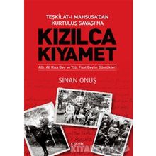 Kızılca Kıyamet - Teşkilat-ı Mahsusa’dan Kurtuluş Savaşı’na - Sinan Onuş