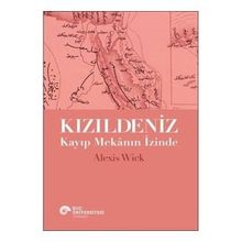 Kızıldeniz - Kayıp Mekanın İzinde - Alexis Wick