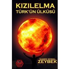 Kızılelma Türk'ün Ülküsü - Namık Kemal Zeybek