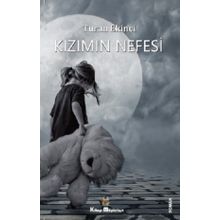 Kızımın Nefesi - Turan Ekinci