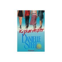 KIZKARDEŞLER - DANIELLE STEEL