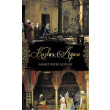 Kızlar Ağası - ahmed refik altinay