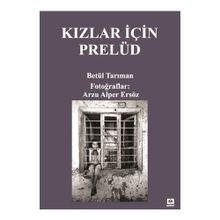 Kızlar İçin Prelüd - Betül Tarıman