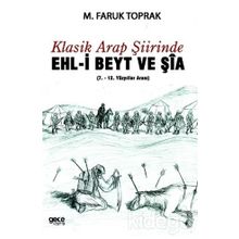 Klasik Arap Şiirinde Ehl-i Beyt ve Şia - M. Faruk Toprak
