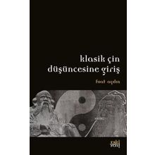 Klasik Çin Düşüncesine Giriş - Fuat Aydın