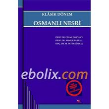 Klasik Dönem Osmanlı Nesri - Cihan Okuyucu - Ahmet Kartal - Fatih Köksal