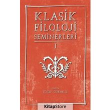 Klasik Filoloji Seminerleri 1 - Kollektif