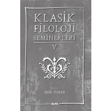 Klasik Filoloji Seminerleri 5 Alfa Yayınları