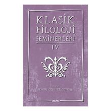 Klasik Filoloji Seminerleri IV Alfa Yayınları