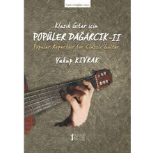Klasik Gitar İçin Popüler Dağarcık II - Yakup Kıvrak