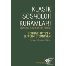 Klasik Sosyoloji Kuramları - George Ritzer