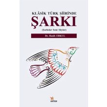 Klasik Türk Şiirinde Şarkı - Kolektif