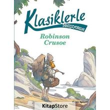 Klasiklerle Tanışıyorum - Robinson Crusoe - Daniel De Foe