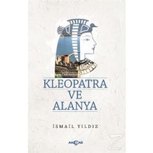 Kleopatra ve Alanya - İsmail Yıldız