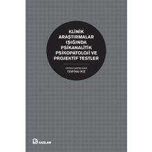 Klinik Araştırmalar Işığında Psikanalitik Psikopatoloji ve Projektif Testler - Bağlam Yayınları