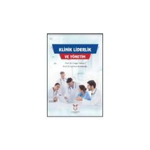 Klinik Liderlik ve Yönetim - Cengiz Yakıncı Prof. Dr. Işıl İrem Budakoğlu