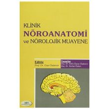 Klinik Nöroanatomi ve Nörolojik Muayene - Atilla Özcan Özdemir Serhat Özkan