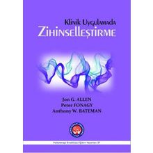 Klinik Uygulamada Zihinselleştirme - Jon G. Allen Anthony W. Bateman Peter Fonagy