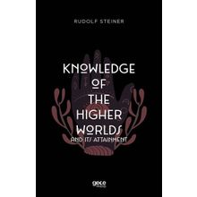 Knowledge Of The Higher Worlds And Its Attainment-Gece Kitaplığı
