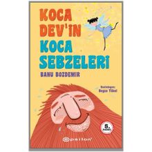 Koca Dev’in Koca Sebzeleri - Banu Bozdemir - Epsilon Yayınevi