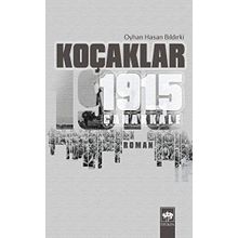 KOÇAKLAR 1915 - ÇANAKKALE - OYHAN HASAN BILDIRKİ