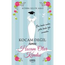 Kocam Değil Ama Hocam Olur Kendisi - Kübra Selin Akay