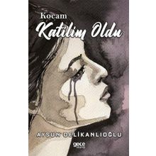 Kocam Katilim Oldu - Aysun Delikanlıoğlu