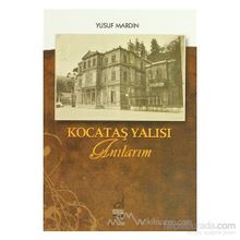 KOCATAŞ YALISI ANILARIM - GENEL
