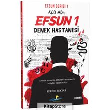 Kod Adı: Efsun 1 - Denek Hastanesi - Feride Bektaş