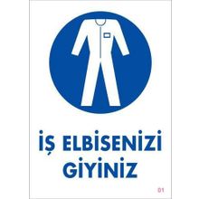 KOD:1 İş Elbisenizi Giyiniz 25x35 Uyarı Levhası