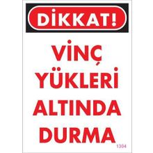 KOD:1304 Vinç 25x35 Uyarı Levhası