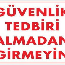 KOD:1412 Güvenli Tedbiri 25x35 Uyarı Levhası