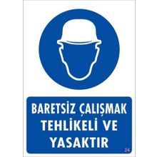KOD:24 Baret Giy 25x35 Uyarı Levhası