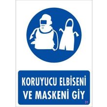 KOD:31 Koruyucu Kıyafet Giy 25x35 Uyarı Levhası