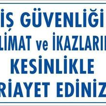 KOD:427 İş Güvenliği Talimat 25x35 Uyarı Levhası