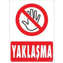 KOD:451 Yaklaşma 25x35 Uyarı Levhası