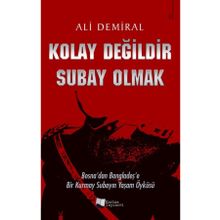 Kolay Değildir Subay Olmak - Ali Demiral - Karina Yayınevi