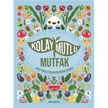 Kolay Mutlu Mutfak - Miki Mottes