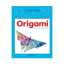 KOLAY ORIGAMI HAYVANLAR - KOLEKTIF