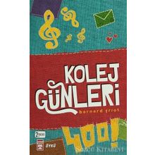 KOLEJ GÜNLERİ - BERNARD FRIOT