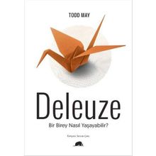 Kolektif Kitap Bir Birey Nasıl Yaşayabilir- Deleuze