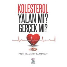 Kolesterol Yalan mı? Gerçek mi? - Ahmet Karabulut