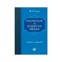 Koloseliler ve Filimon’un Mesajı - R. C. Lucas
