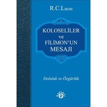 Kolosiler ve Filimon'un Mesajı - R. C. Lucas