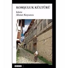 Komşuluk Kültürü - uzm psikiyatr ahmet koyuncu