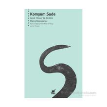 Komşum Sade - Pierre Klossowski