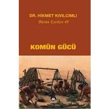 Komün Gücü - Hikmet Kıvılcımlı