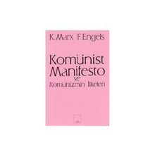 KOMÜNİST MANIFESTO VE KOMÜNİZM - KARL MARX