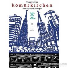 Kömürkirchen - Yaşar Miraç